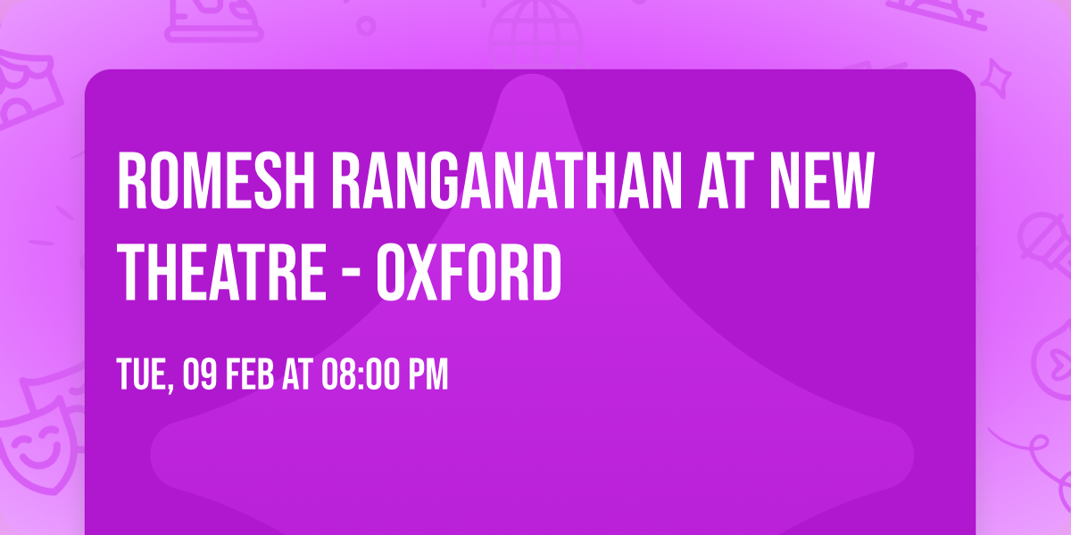 Romesh Ranganathan at New Theatre - Oxford