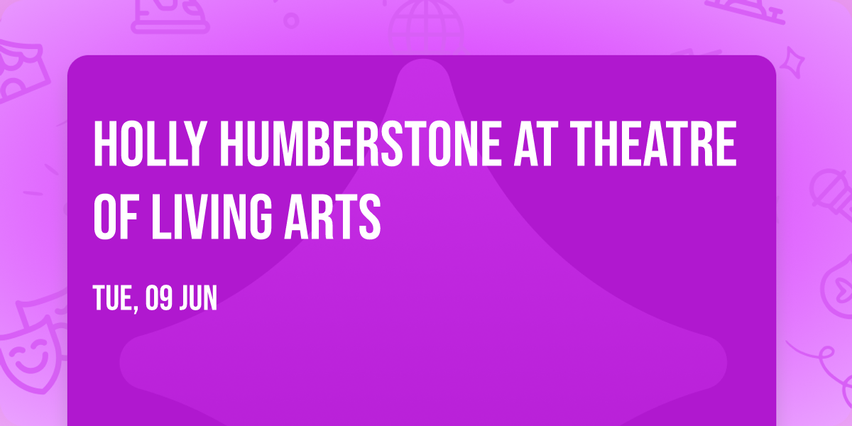 Holly Humberstone at Theatre of Living Arts