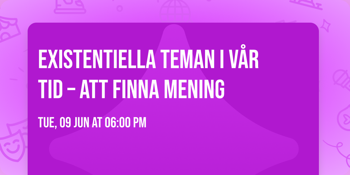 Existentiella teman i v\u00e5r tid \u2013 Att finna mening