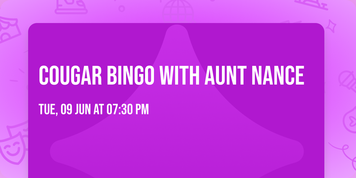 Cougar Bingo with Aunt Nance