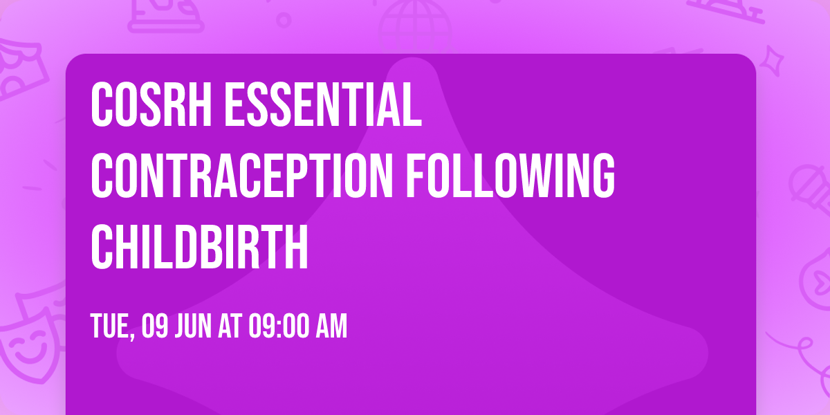 CoSRH Essential Contraception following childbirth