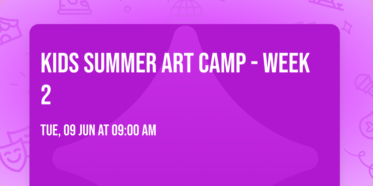 Kids Summer Art Camp - WEEK 2