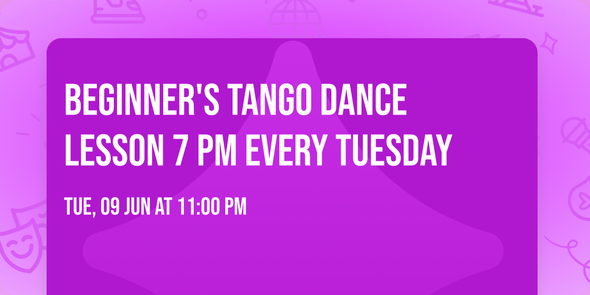 Beginner's Tango Dance Lesson 7 PM Every Tuesday