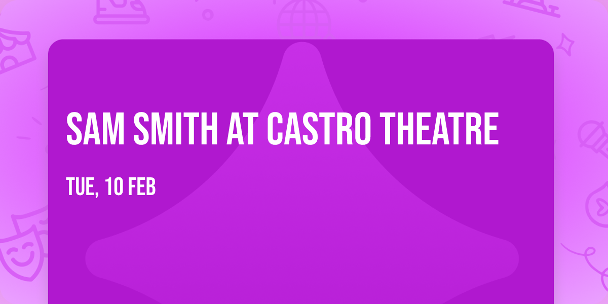 Sam Smith at Castro Theatre