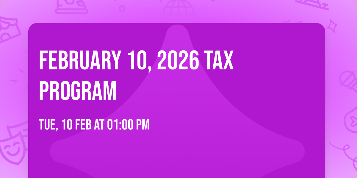February 10, 2026 Tax Program