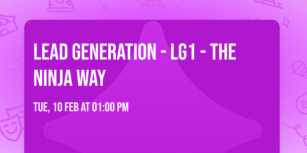 Lead Generation - LG1 - The Ninja Way