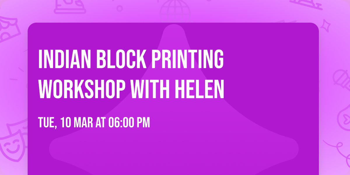 Indian Block Printing Workshop with Helen 
