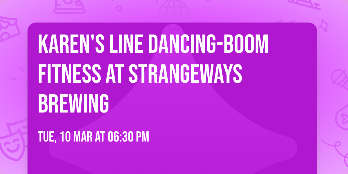 Karen's Line Dancing-BOOM Fitness at STRANGEWAYS BREWING