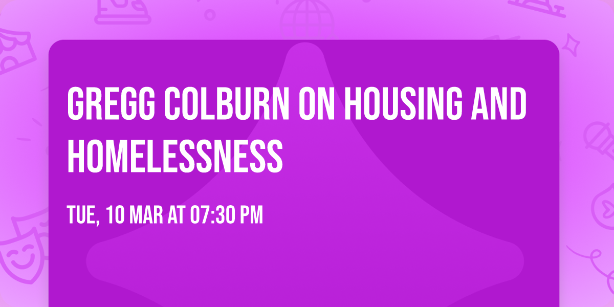Gregg Colburn on Housing and Homelessness