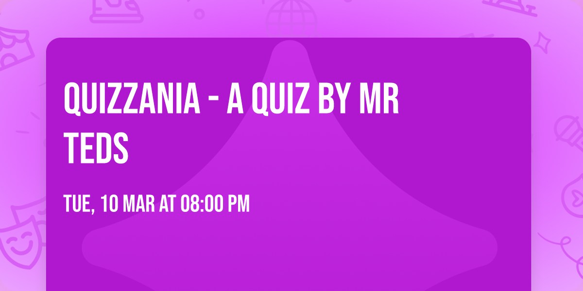 Quizzania - a quiz by Mr Teds 