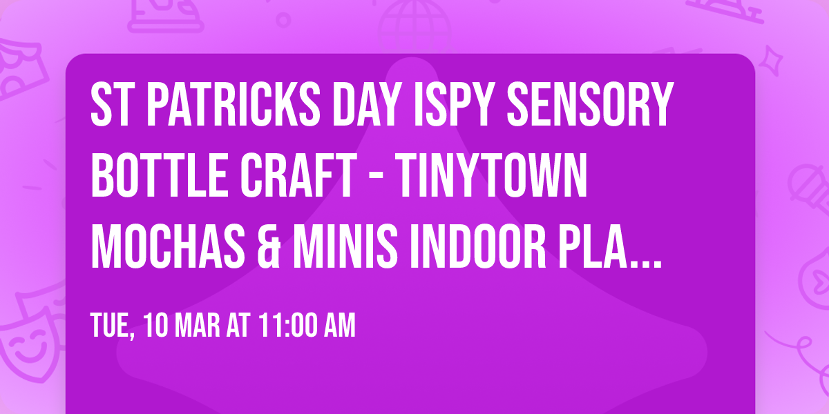 St Patricks Day iSpy Sensory Bottle Craft - Tinytown Mochas & Minis Indoor Play & Cafe