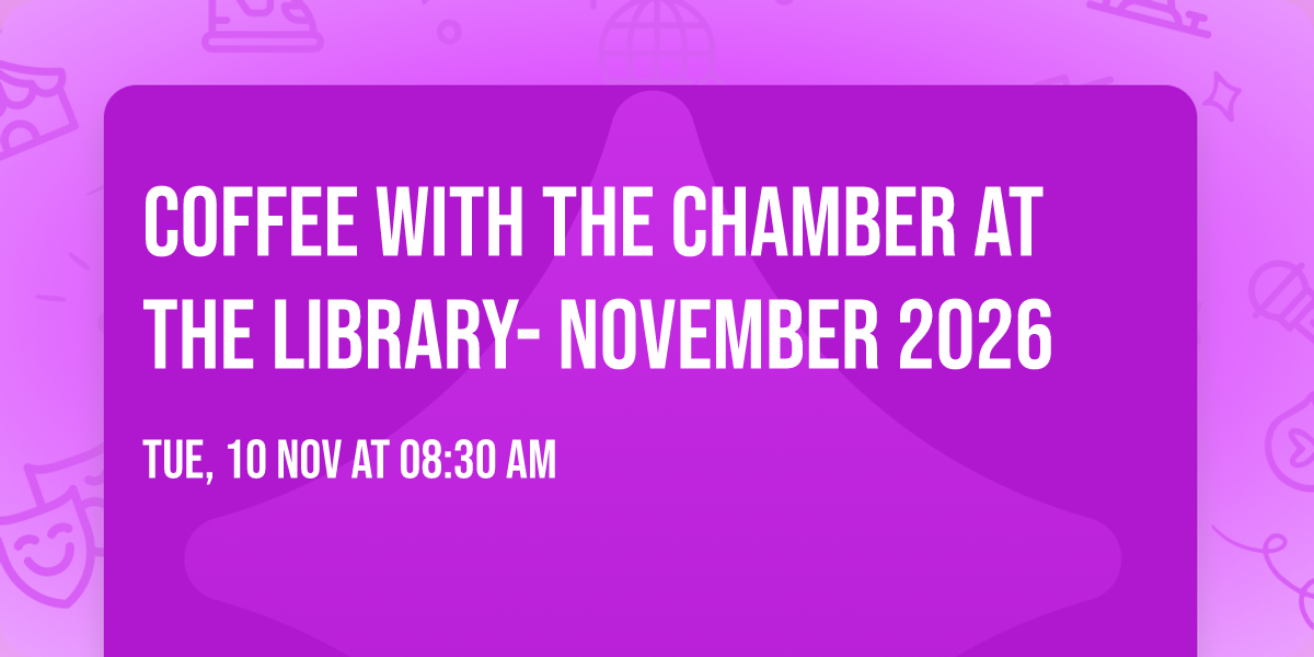 Coffee with the Chamber at the Library- November 2026
