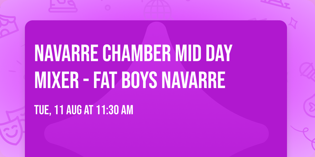 Navarre Chamber Mid Day Mixer - Fat Boys Navarre