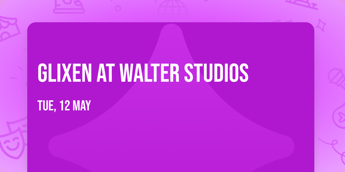 Glixen at Walter Studios