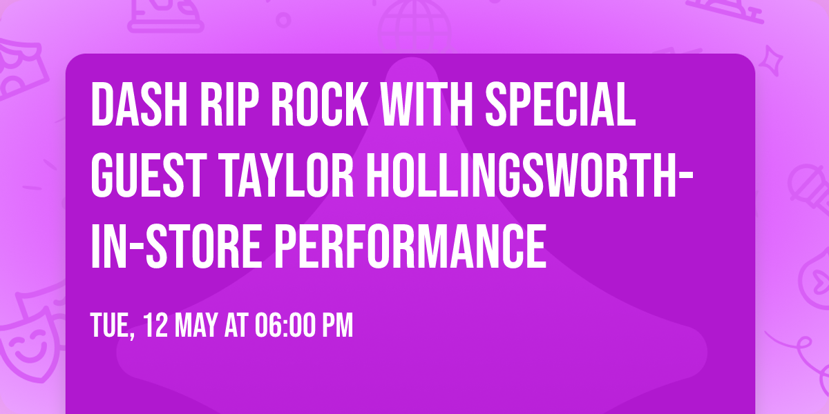 Dash Rip Rock with special guest Taylor Hollingsworth- IN-STORE PERFORMANCE