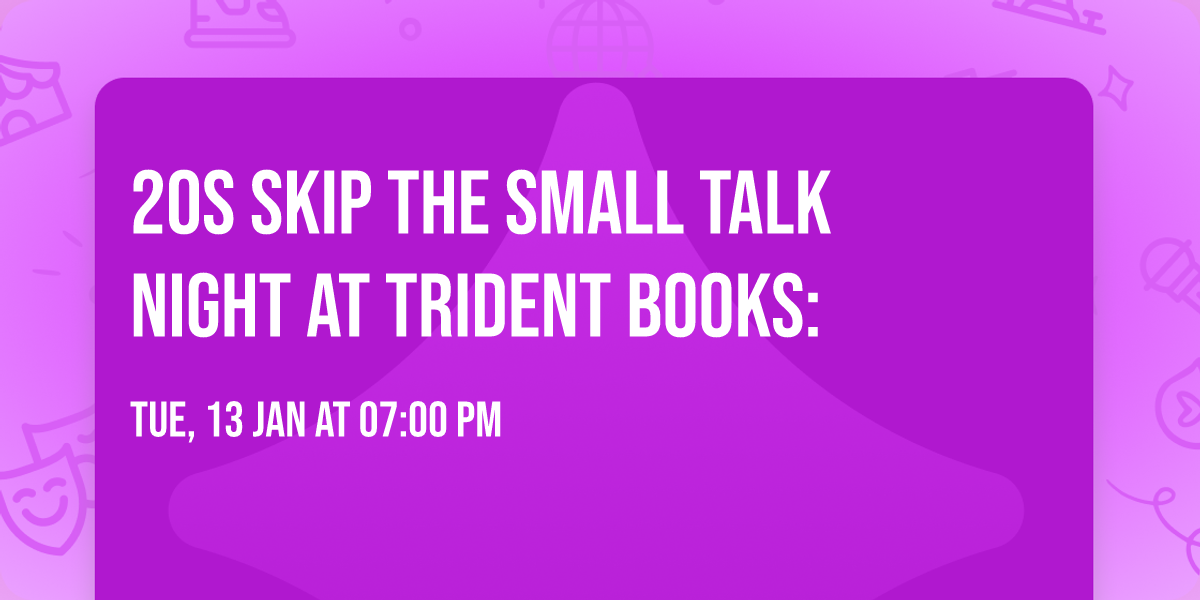 20s Skip the Small Talk Night at Trident Books: