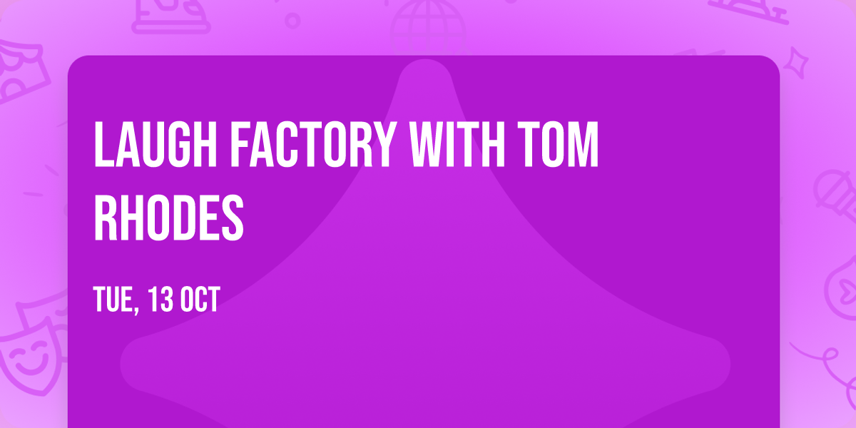 Laugh Factory with Tom Rhodes