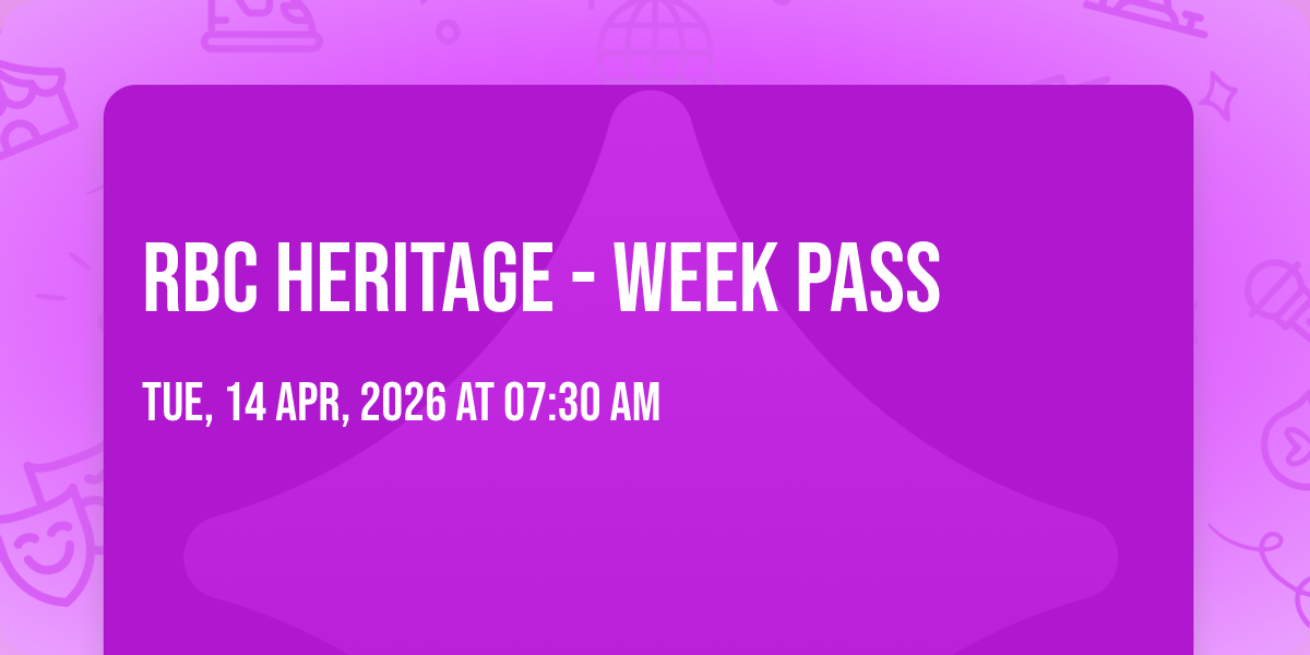RBC Heritage - Week Pass