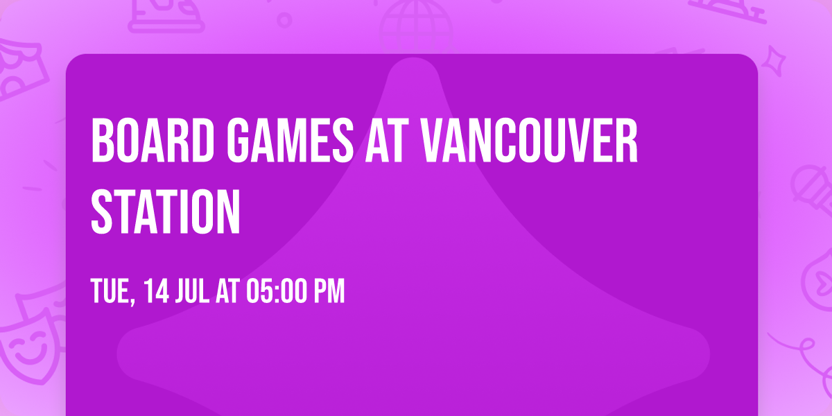 Board Games at Vancouver Station