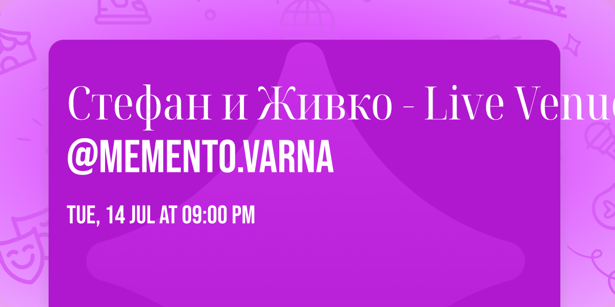 \u0421\u0442\u0435\u0444\u0430\u043d \u0438 \u0416\u0438\u0432\u043a\u043e - Live Venue @Memento.Varna