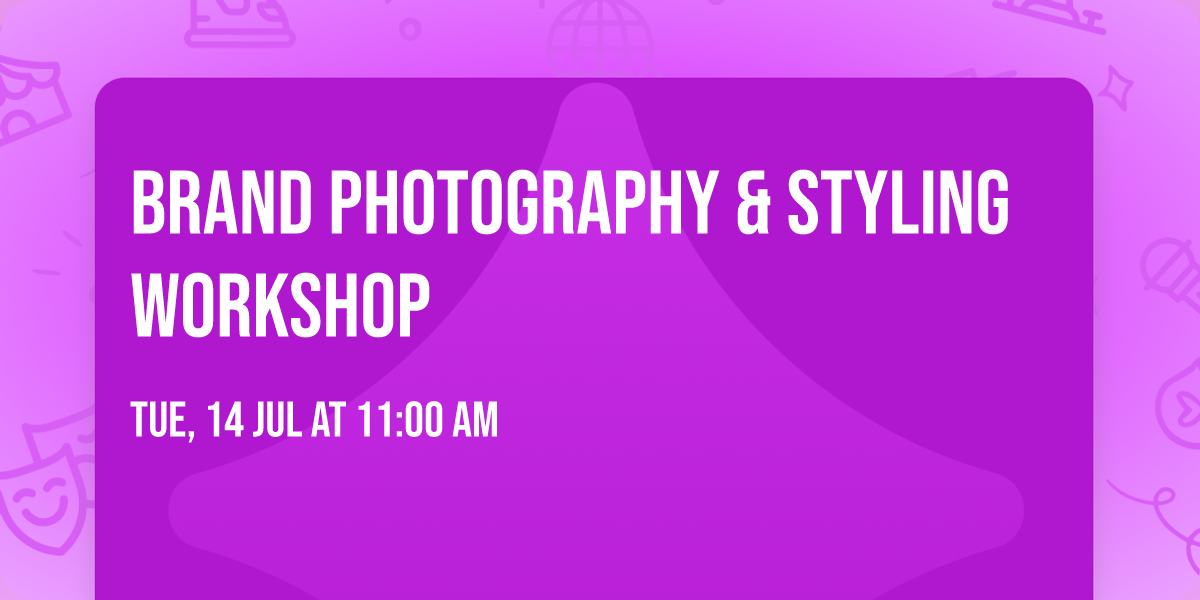 Brand Photography & Styling Workshop