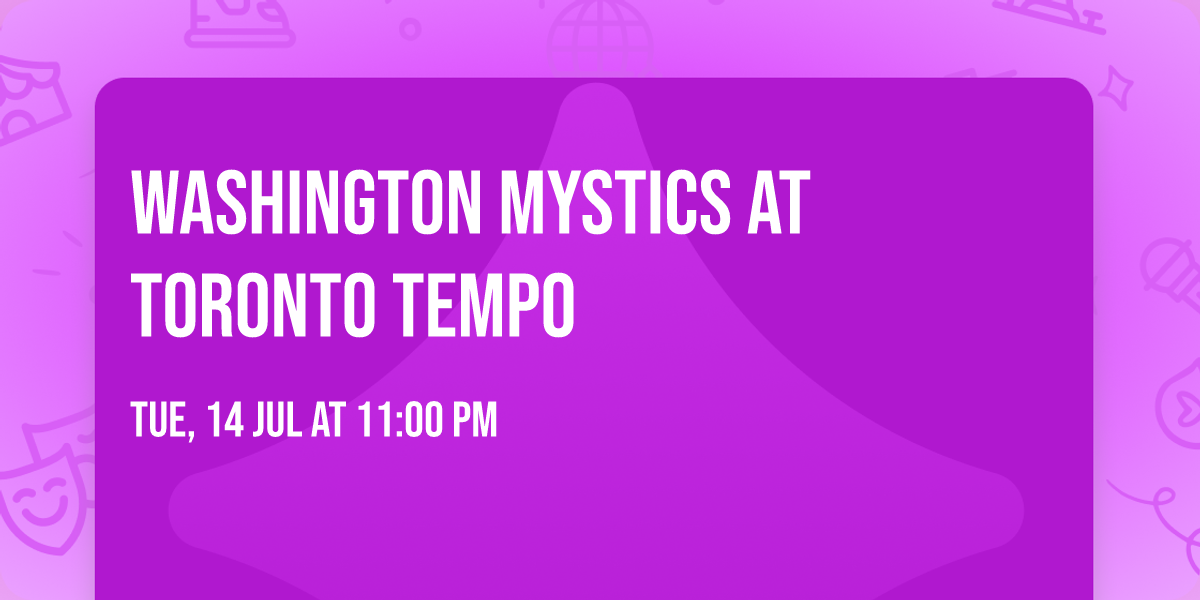 Washington Mystics at Toronto Tempo