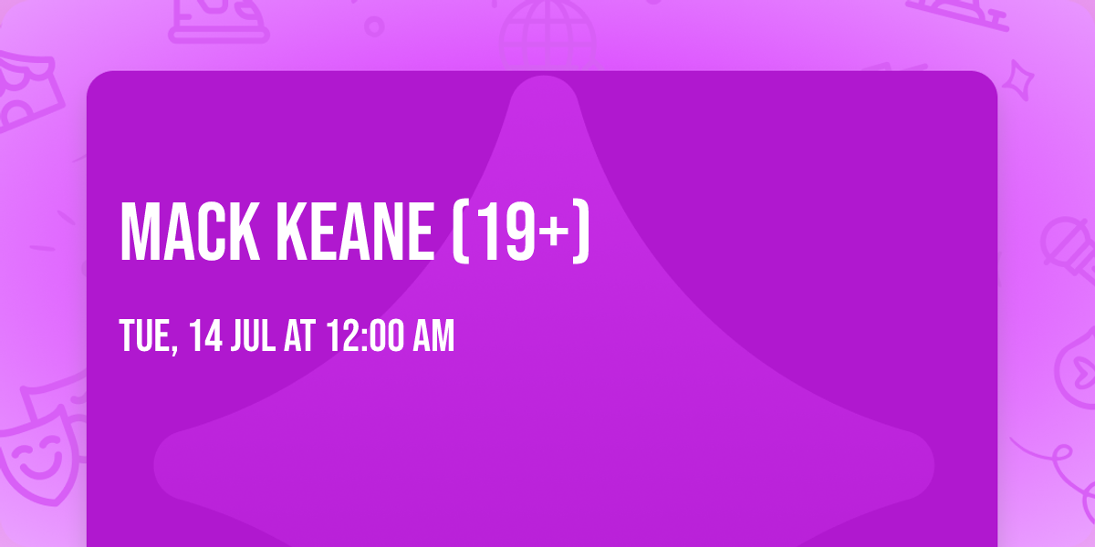 Mack Keane (19+)