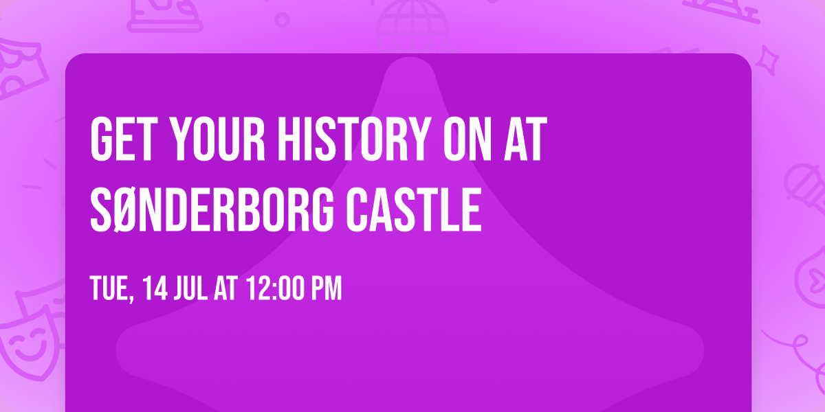 Get your history on at S\u00f8nderborg Castle