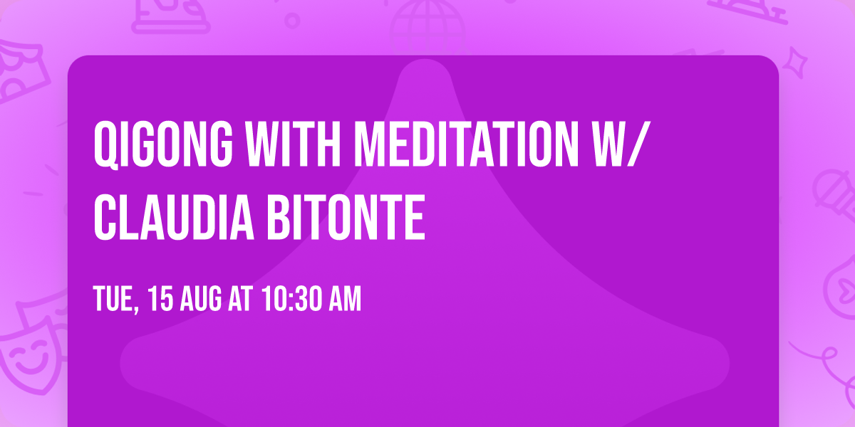 QiGong with Meditation w\/Claudia Bitonte