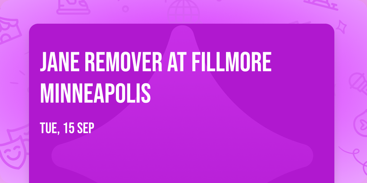 Jane Remover at Fillmore Minneapolis