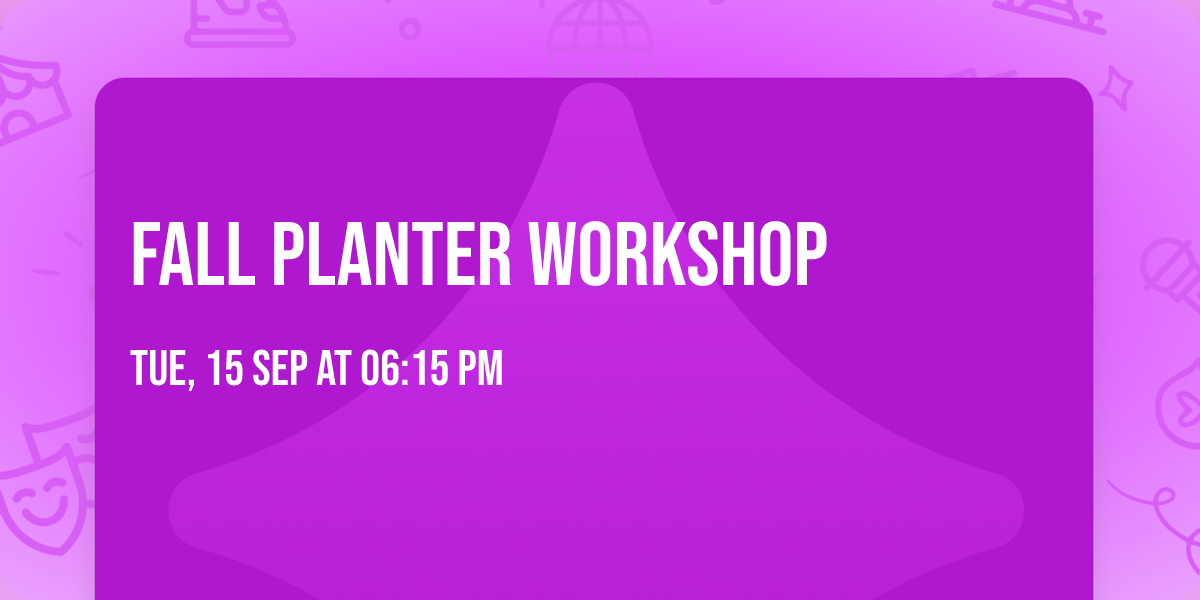 Fall Planter Workshop