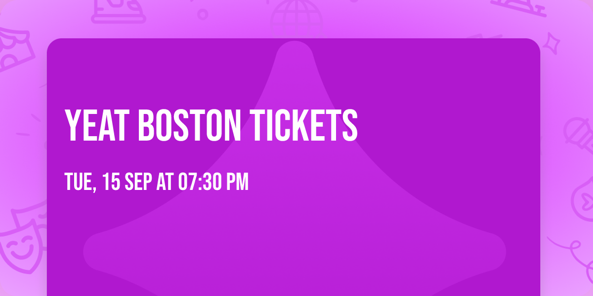 Yeat Boston Tickets