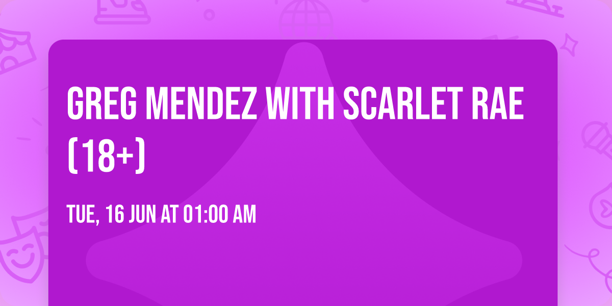 Greg Mendez with Scarlet Rae (18+)