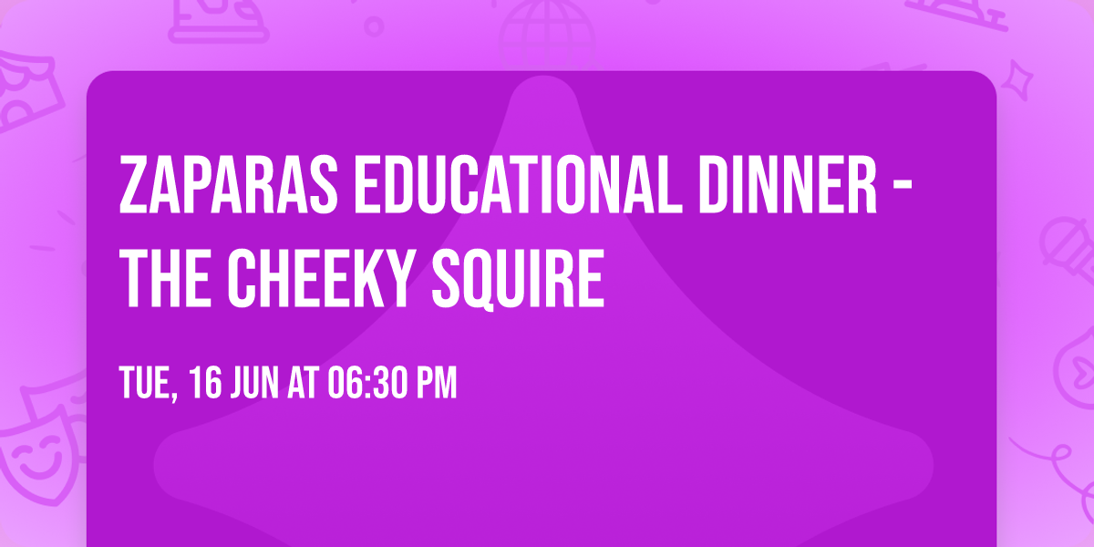 Zaparas Educational Dinner - The Cheeky Squire