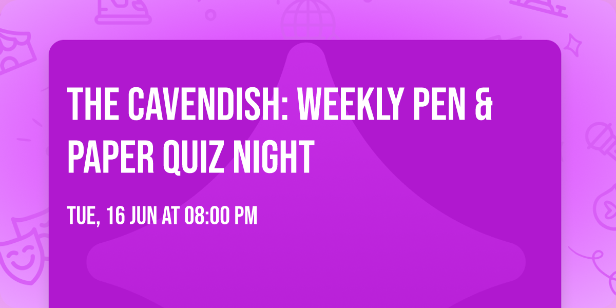 The Cavendish: Weekly Pen & Paper Quiz Night