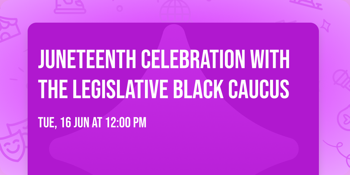 Juneteenth Celebration with the Legislative Black Caucus