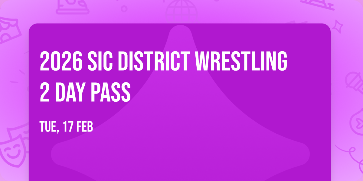 2026 Sic District Wrestling 2 Day Pass