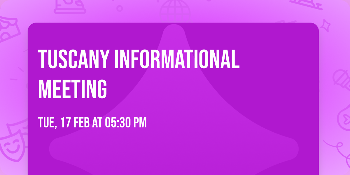 Tuscany Informational Meeting