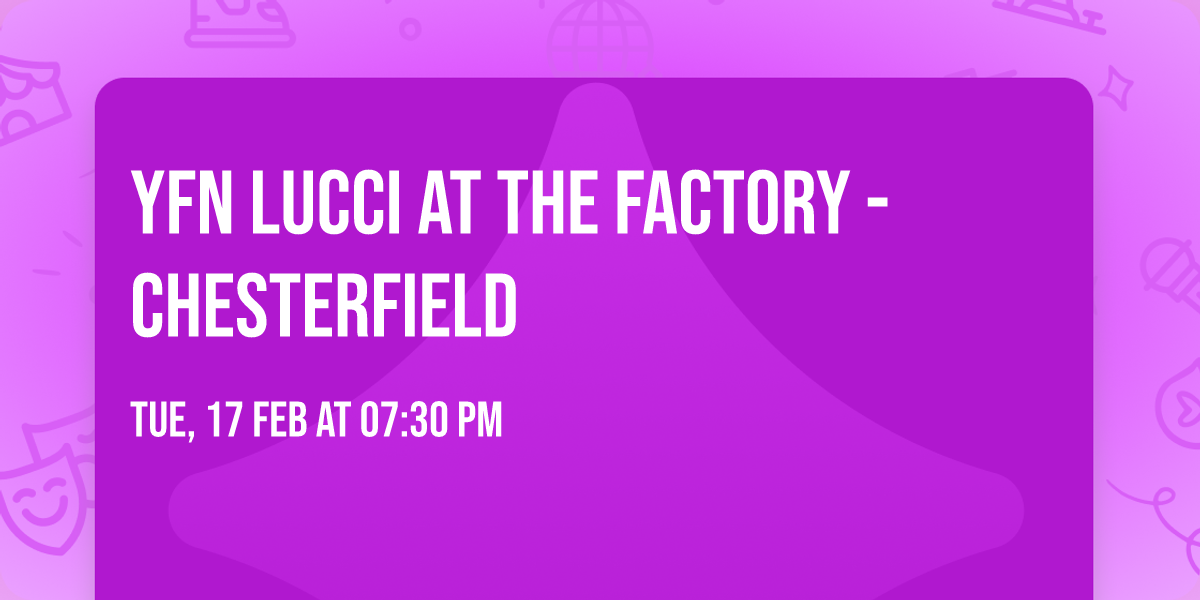 Yfn Lucci at The Factory - Chesterfield