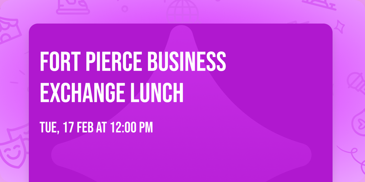 Fort Pierce Business Exchange Lunch 