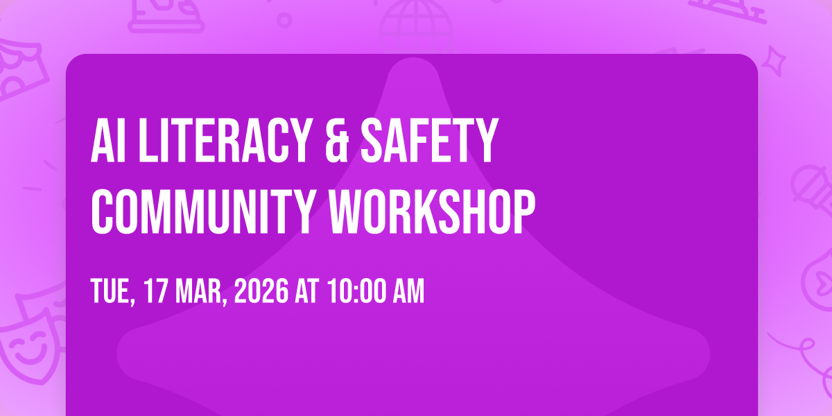 AI Literacy & Safety Community Workshop at Patterson Park Community ...