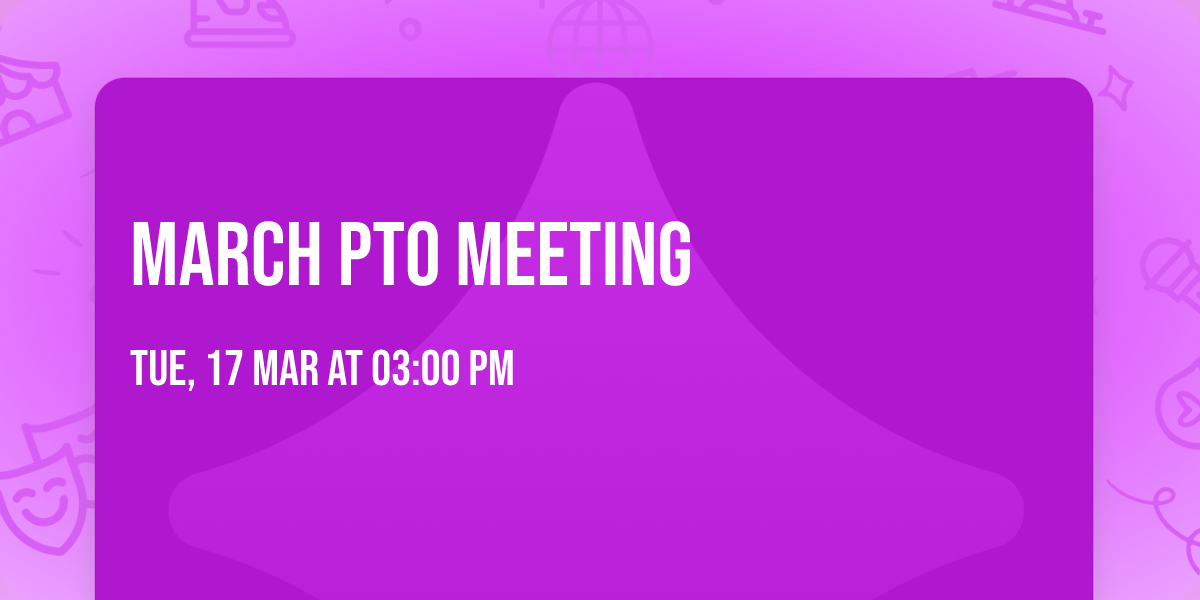 March PTO Meeting 