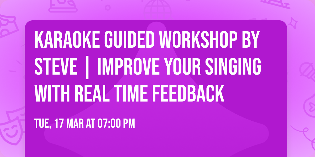 Karaoke Guided Workshop by Steve | Improve Your Singing with Real Time Feedback
