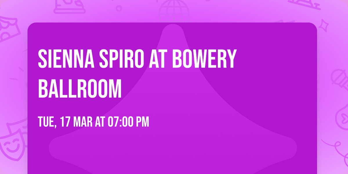 Sienna Spiro at Bowery Ballroom