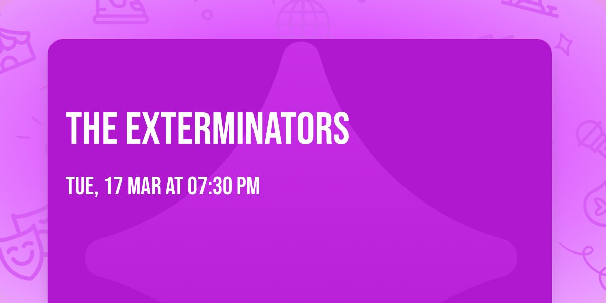 THE EXTERMINATORS