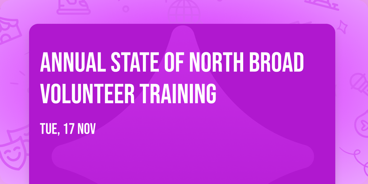 Annual State of North Broad Volunteer Training
