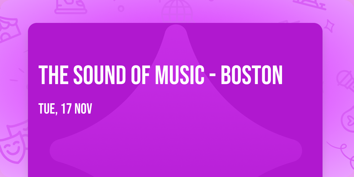 The Sound of Music - Boston