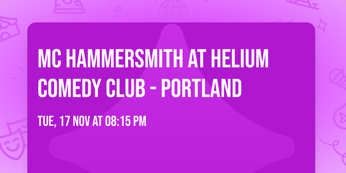 MC Hammersmith at Helium Comedy Club - Portland