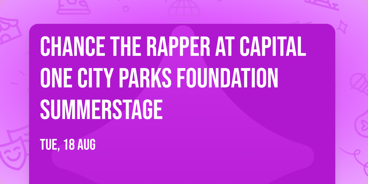 Chance the Rapper at Capital One City Parks Foundation SummerStage