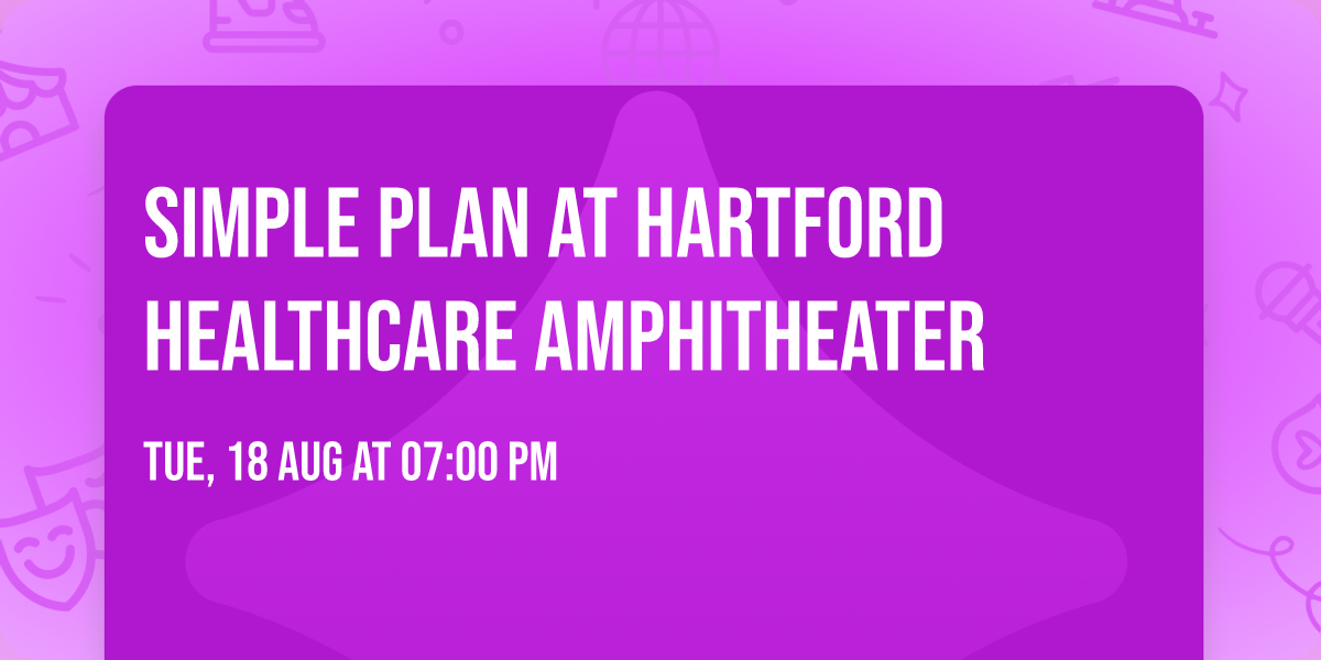 Simple Plan at Hartford HealthCare Amphitheater